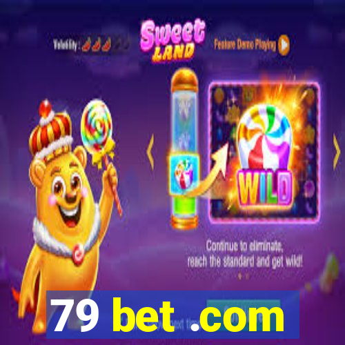 79 bet .com